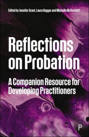 Reflections on Probation by Jennifer Grant & Laura Haggar & Michelle McDermott