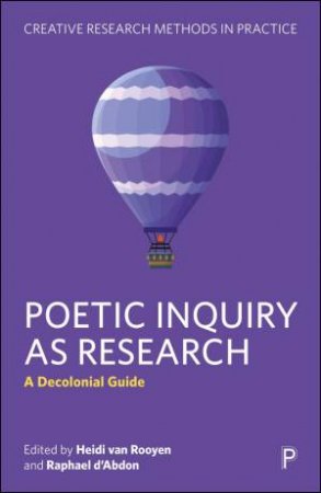 Poetic Inquiry as Research by Heidi van Rooyen & Raphael d'Abdon