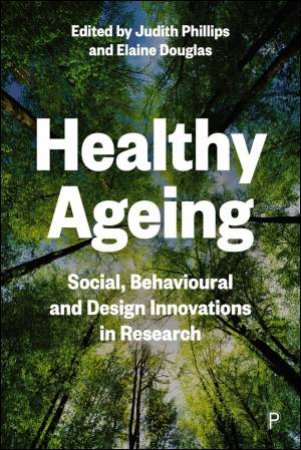 Healthy Ageing by Judith Phillips & Elaine Douglas