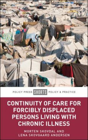Continuity of Chronic Health Care for Forcibly Displaced Persons by Morten Skovdal & Lena Skovgaard Andersen