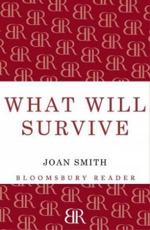 What Will Survive by Joan Smith