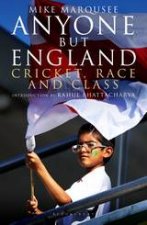 Anyone But England Cricket Race And Class