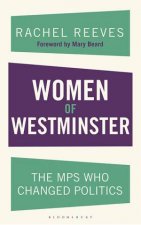 Women Of Westminster The MPs Who Changed Politics