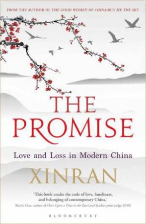 The Promise: Love And Loss In Modern China by Xinran Xue