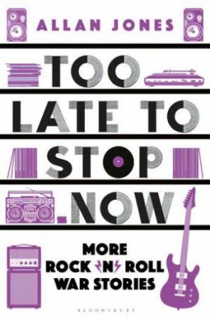 Too Late To Stop Now by Allan Jones