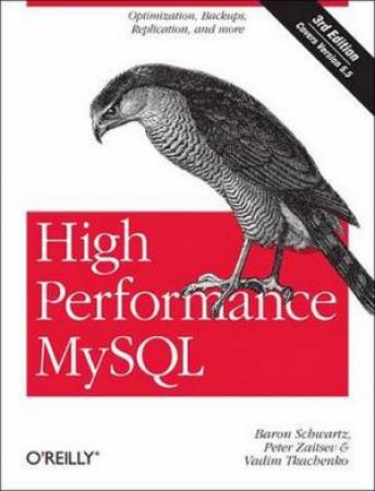 High Performance MySQL by Baron Schwartz & Peter Zaitsev & Vadimm Tkachenko