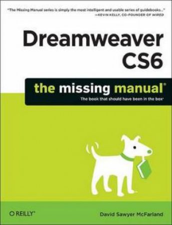 Dreamweaver CS6: Missing Manual by David Sawyer Mcfarland