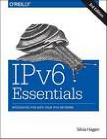 IPv6 Essentials- 3rd Ed. by Silvia Hagen