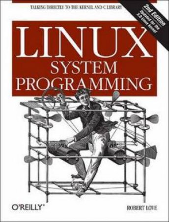 Linux System Programming by Robert Love