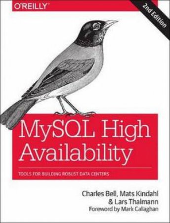 MySQL High Availability (2nd Edition) by Charles Bell