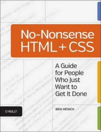 No-Nonsense HTML and CSS by Ben Henick