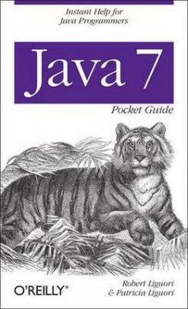 Java 7 Pocket Guide (2nd Edition)