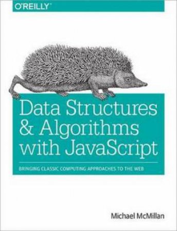 Practical Data Structures and Algorithms with JavaScript by Michael McMillan
