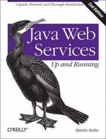 Java Web Services: Up and Running (2nd Edition) by Martin Kalin
