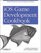 iOS Game Development Cookbook