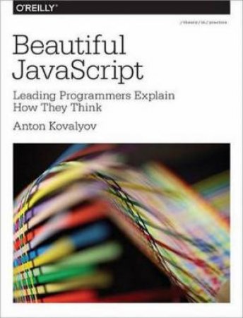 Beautiful JavaScript by Anton Kovalyov