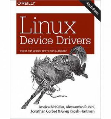 Linux Device Drivers by Jessica McKellar