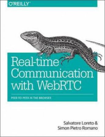 Realtime Communication with WebRTC by Salvatore Loreto