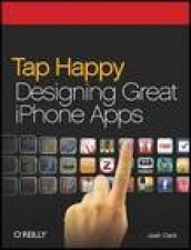 Tap Happy Designing Great iPhone Apps