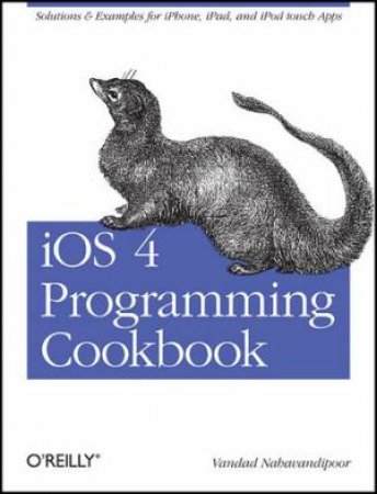 iOS 4 Programming Cookbook by Vandad Nahavandipoor