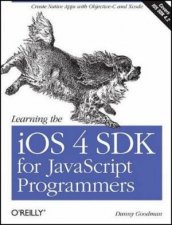 Learning the iOS 4 SDK for JavaScript Programmers