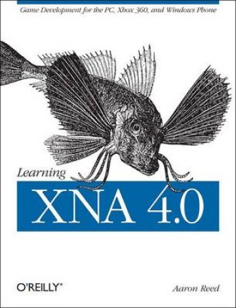 Learning XNA 4.0 by Aaron Reed