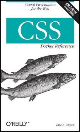 CSS Pocket Reference 4/e by Eric A. Meyer