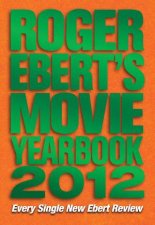 Roger Eberts Movie Yearbook 2012