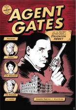 Agent Gates and the Secret Adventures of Devonton Abbey