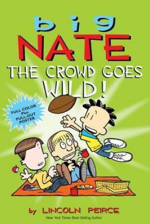 The Crowd Goes Wild! by Lincoln Peirce