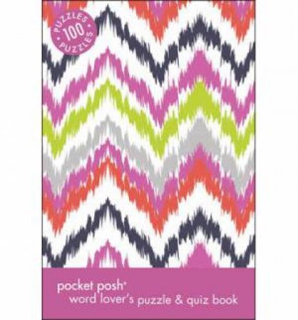 Pocket Posh Word Lover's Puzzle and Quiz Book by Puzzle Society The