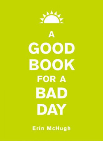 A Good Book for a Bad Day by Erin McHugh