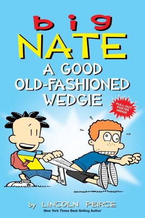 A Good Old-Fashioned Wedgie by Lincoln Peirce