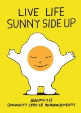 Live Life Sunny Side Up