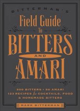 Bittermans Field Guide to Bitters  Amari