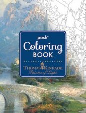 Posh Adult Coloring Book Thomas Kinkade Painter Of Light