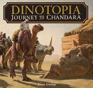 Dinotopia: Journey To Chandara by James Gurney