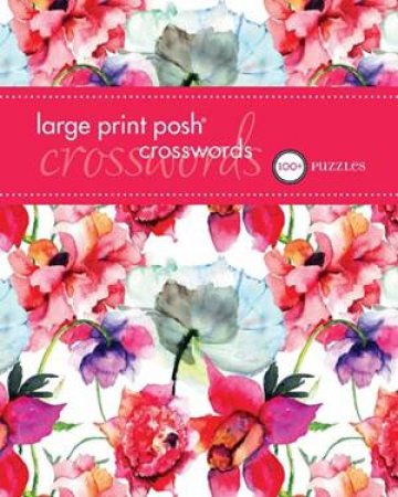 Posh Large Print Crosswords 2 by Various