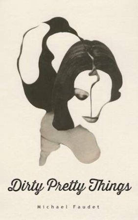 Dirty Pretty Things by Michael Faudet