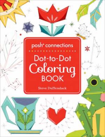 Posh Connections by Steve Duffendack