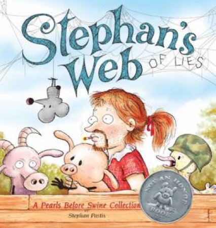 Stephan's Web: A Pearls Before Swine Collection by Stephan Pastis
