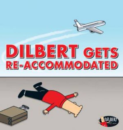 Dilbert Gets Re-Accommodated by Scott Adams