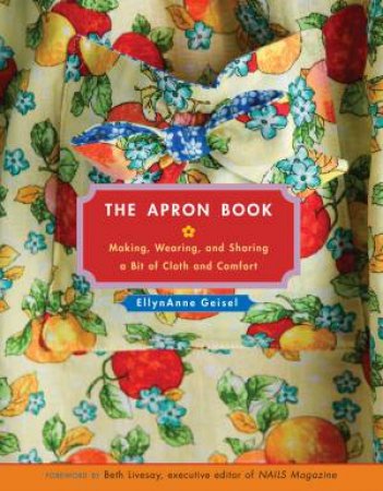 The Apron Book by Ellyn Anne Geisel