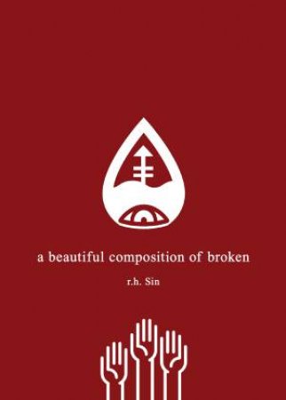 A Beautiful Composition Of Broken by R. H. Sin