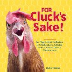 For Clucks Sake