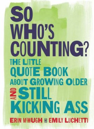 So Who's Counting? by Erin McHugh & Emily Luchetti