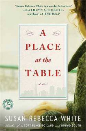 A Place at the Table: A Novel by Susan Rebecca White