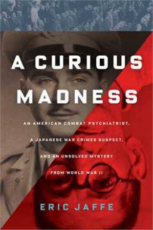 A Curious Madness by Eric Jaffe