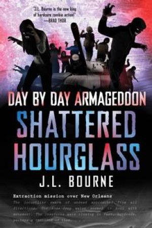 Shattered Hourglass by J. L. Bourne