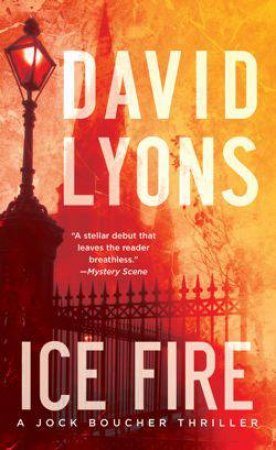 Ice Fire: A Jock Boucher Thriller by David Lyons